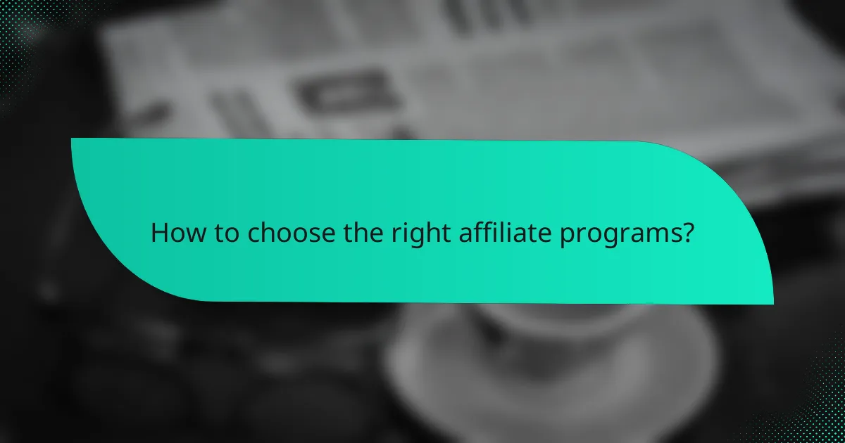 How to choose the right affiliate programs?